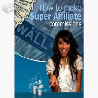 Free eBook “How to make Super Affiliate commissions"?