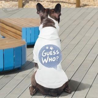 Guess Who Dog Hoodie